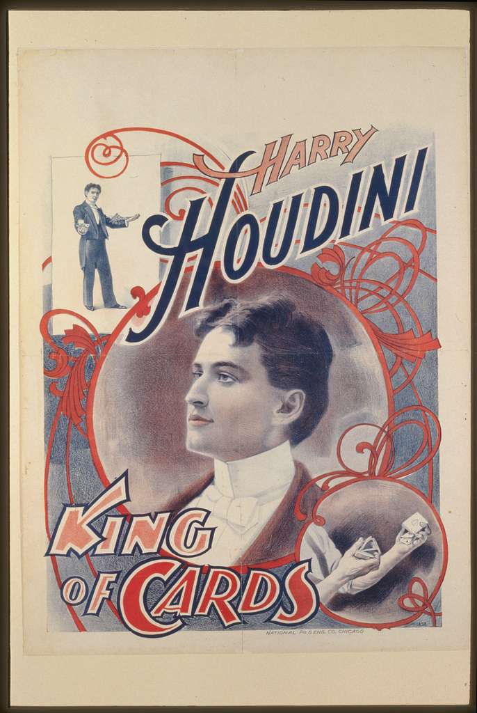 A show poster labeling Houdini as the King of Cards. 